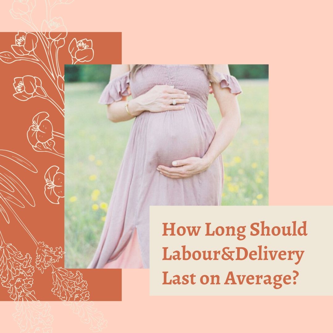 How Long Should Labour & Delivery Last on Average?